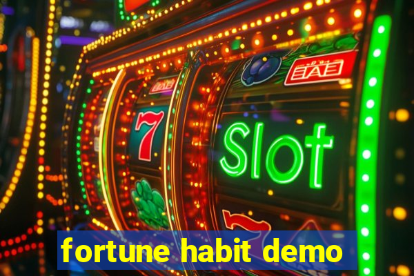 fortune habit demo